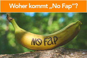 no-fap-woher